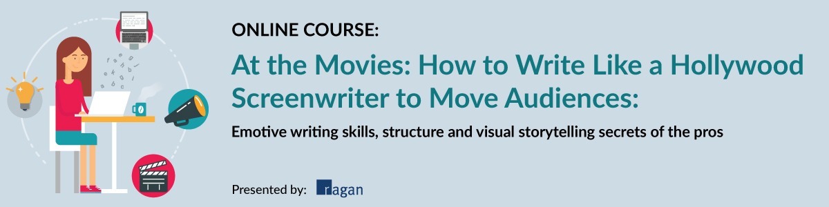 At the Movies: How to Write Like a Hollywood Screenwriter to Move Audiences