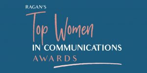 Nominate your peers—or yourself—for Ragan’s Top Women in Communications Award