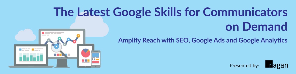 The Latest Google Skills for Communicators on Demand