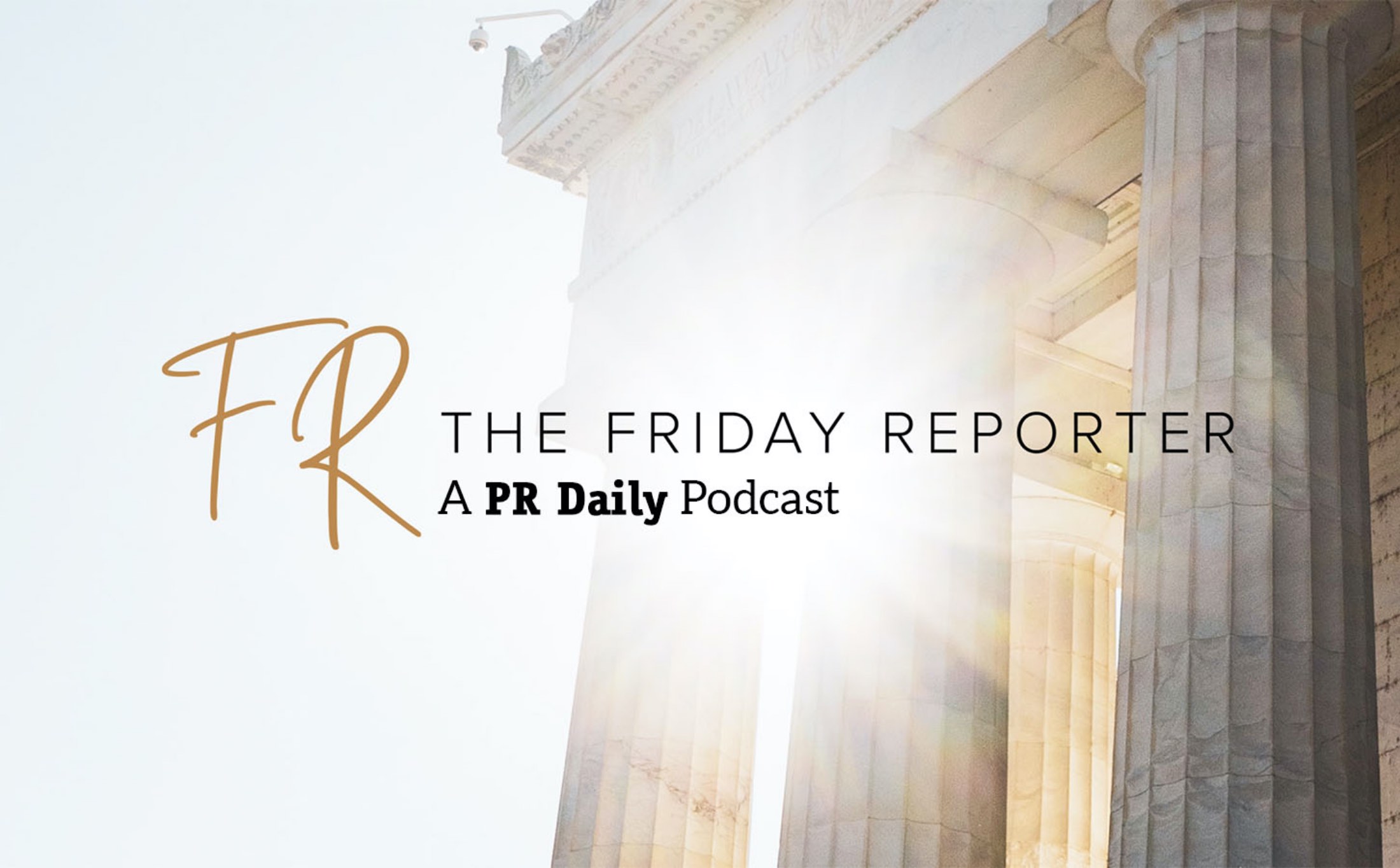 The Friday Reporter, a PR Daily podcast