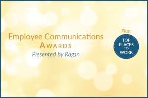 Announcing Ragan’s Employee Communications Awards finalists