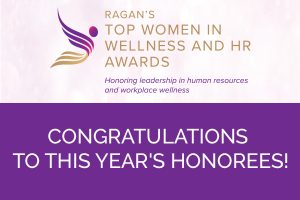Announcing Ragan’s Top Women in Wellness and HR Awards Class of 2021