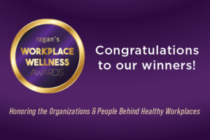 Announcing Ragan’s Workplace Wellness Awards winners