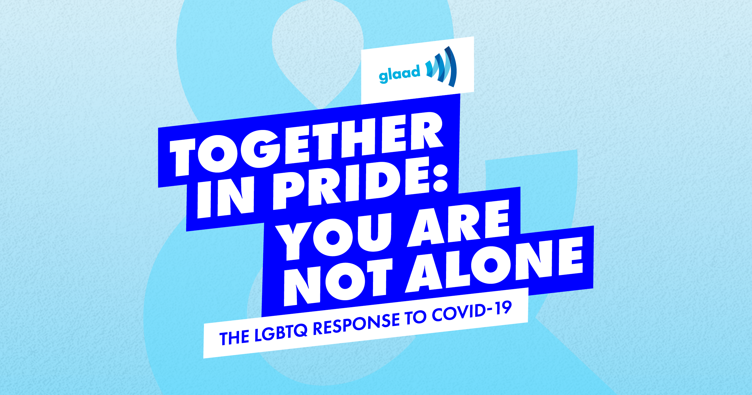 GLAAD helped promote togetherness