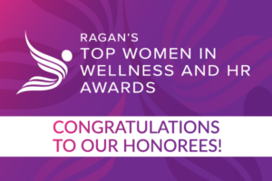Announcing Ragan’s 2022 Top Women in Wellness and HR Awards Honorees