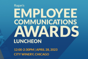 Ragan’s Employee Communications Awards finalists and Top Places to Work winners announced