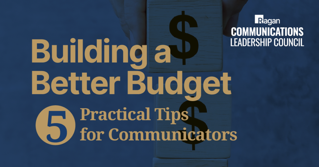 Takeaways from Ragan’s ‘Building a Budget’ Leadership Council report